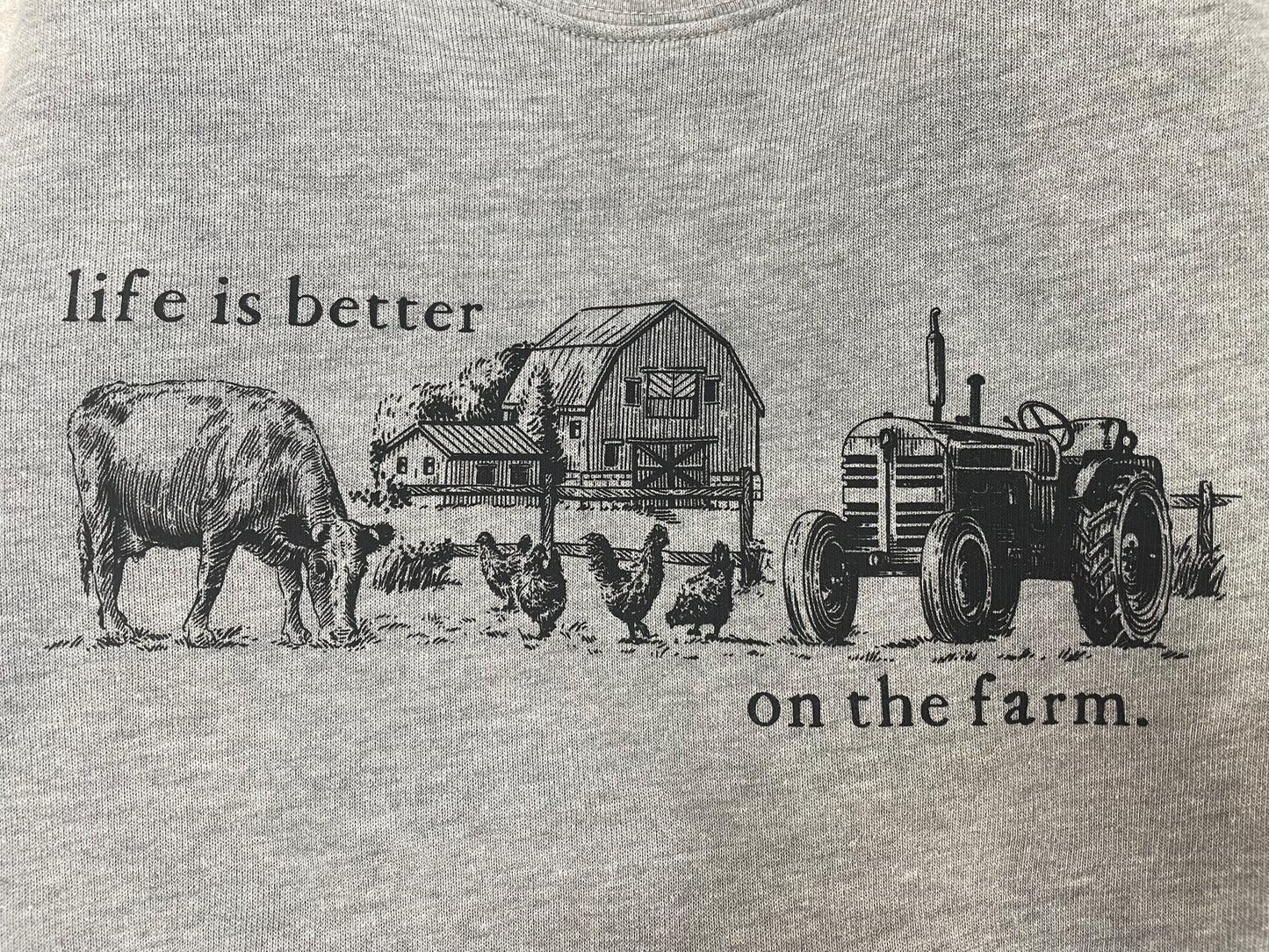 Life Is Better On The Farm Sweatshirt